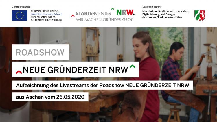 Aufzeichnung der Roadshow Neue Gründerzeit NRW vom 26.05.202 in Aachen