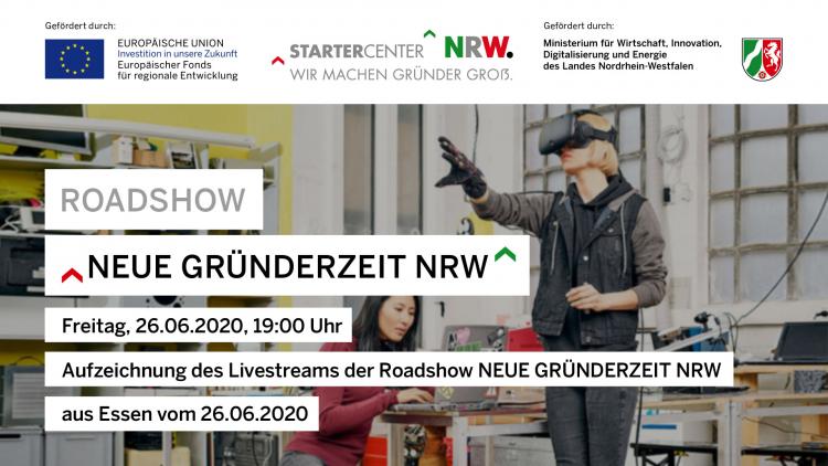 Aufzeichnung der Roadshow Neue Gründerzeit NRW vom 26.06.2020 in Essen